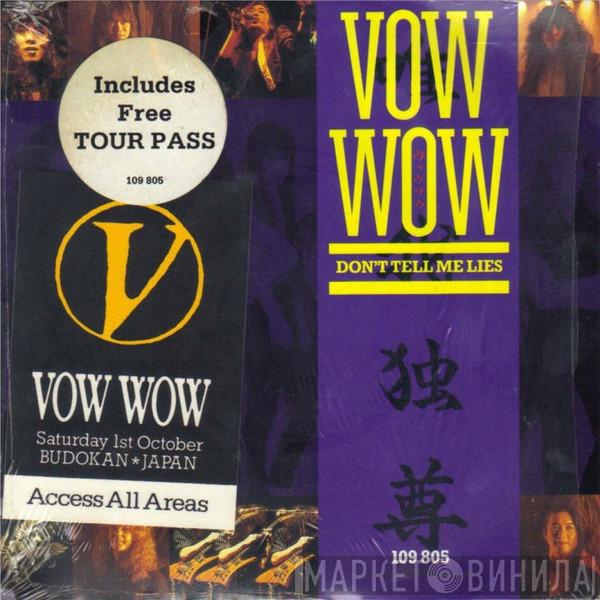Vow Wow - Don't Tell Me Lies