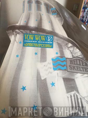 Vow Wow - Helter Skelter