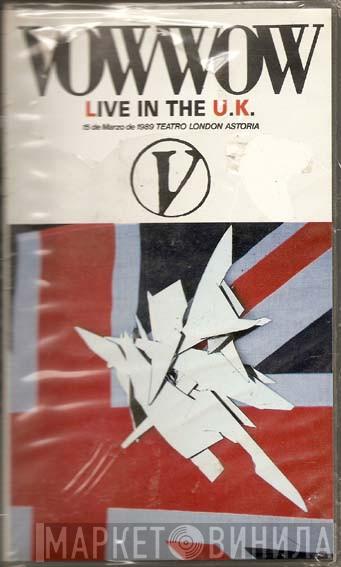  Vow Wow  - Live In The U.K.
