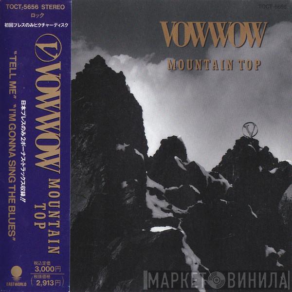  Vow Wow  - Mountain Top