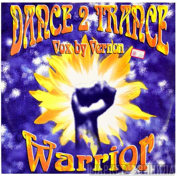 Vox By Dance 2 Trance  Vernon  - Warrior