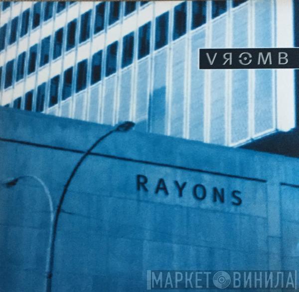  Vromb  - Rayons