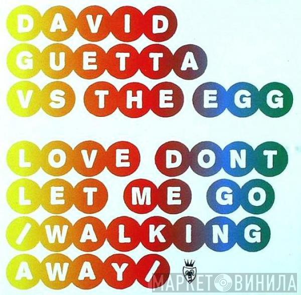 Vs. David Guetta  The Egg  - Love Don't Let Me Go / Walking Away