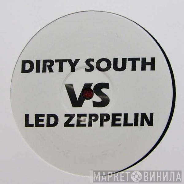 Vs. Dirty South  / Led Zeppelin Vs. Jacques Lu Cont  No Doubt  - Baby I'm Going To Leave You / It's My Life