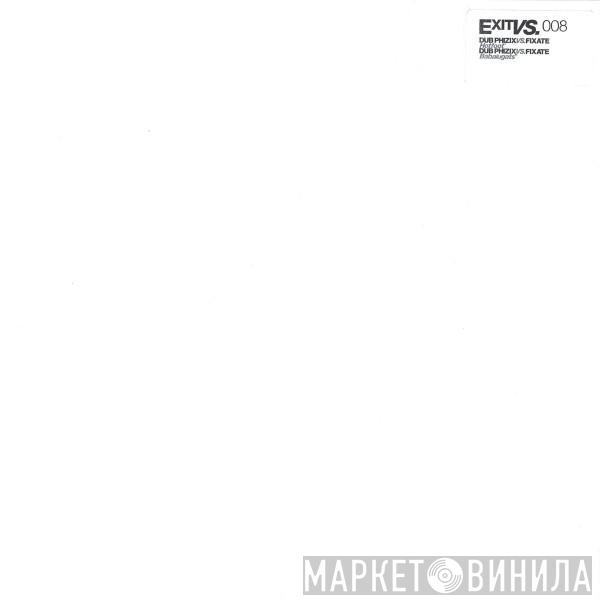 Vs. Dub Phizix  Fixate   - Hotfoot / Babalugats