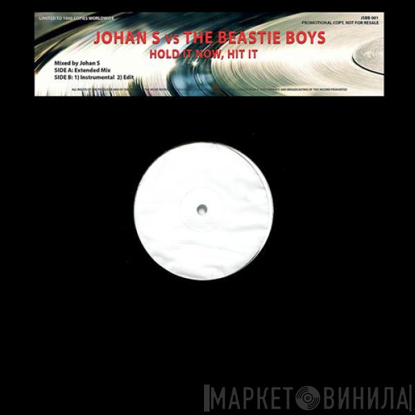 Vs. Johan S.  Beastie Boys  - Hold It Now, Hit It