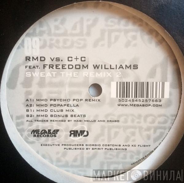 Vs. R.M.D. Feat. C + C Music Factory  Freedom Williams  - Sweat (The Remix 2)