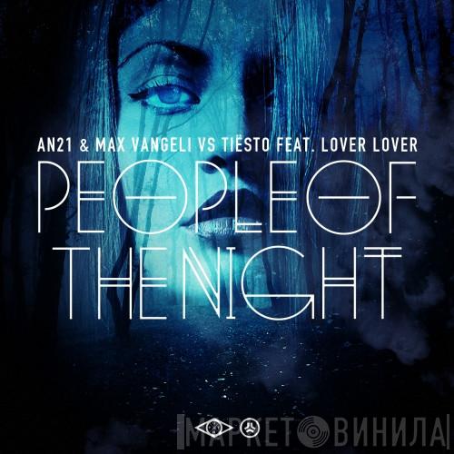 Vs AN21 & Max Vangeli Feat. DJ Tiësto  Lover Lover  - People Of The Night