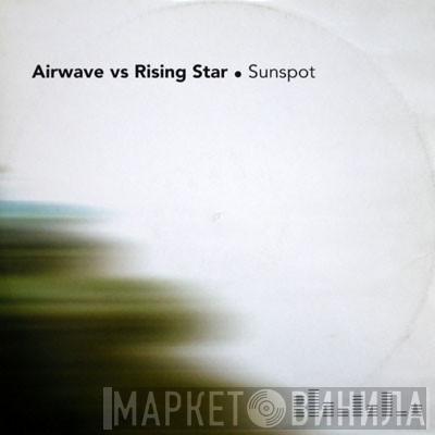 Vs Airwave  Rising Star  - Sunspot