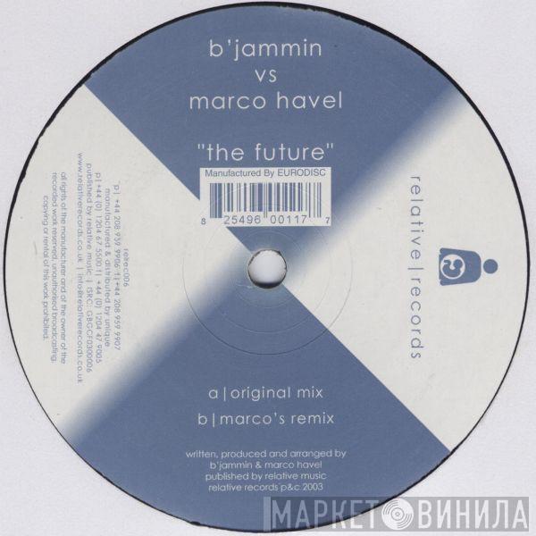 Vs B'Jammin  Marco Havel  - The Future