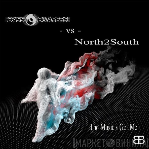 - Vs - Bass Bumpers  North2South  - The Music's Got Me