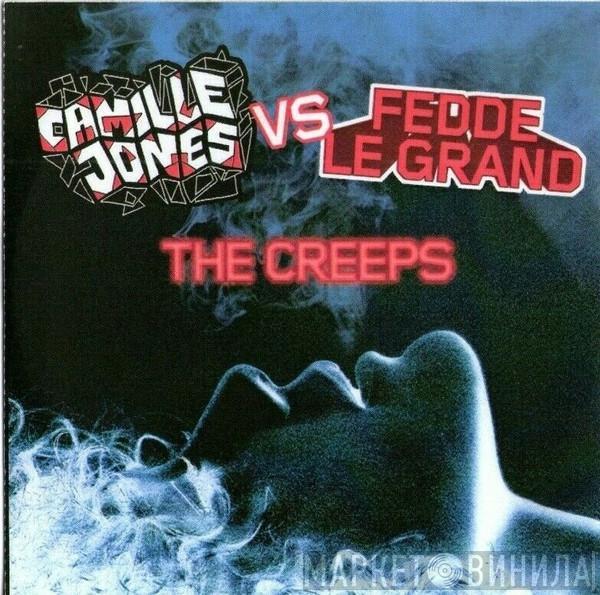 Vs Camille Jones  Fedde Le Grand  - The Creeps