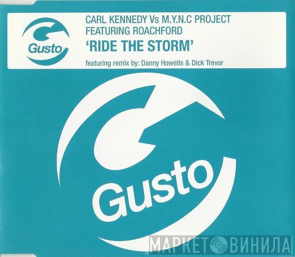 Vs Carl Kennedy Featuring MYNC Project  Andrew Roachford  - Ride The Storm