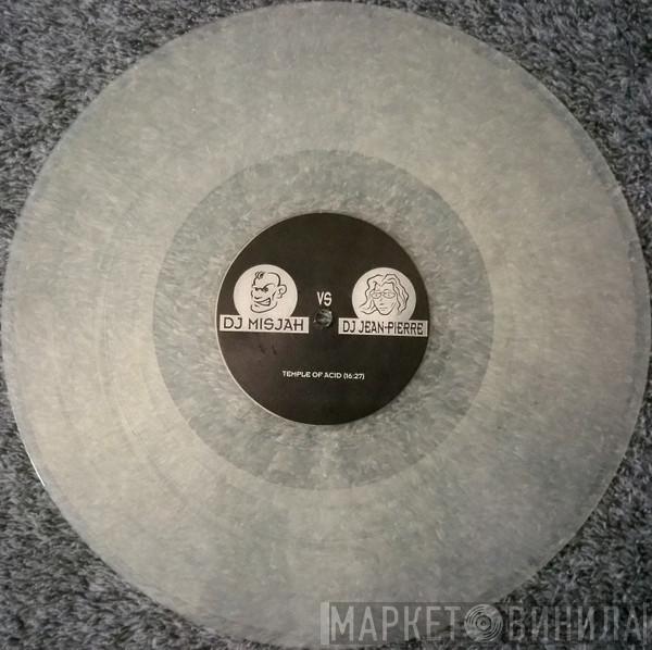 Vs DJ Misjah  DJ Jean-Pierre  - Temple Of Acid
