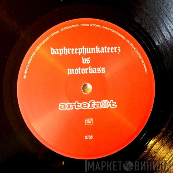 Vs Daphreephunkateerz  Motorbass  - Psykotik Phunk Reaction