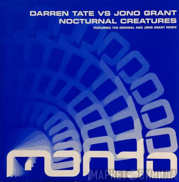 Vs Darren Tate  Jono Grant  - Nocturnal Creatures