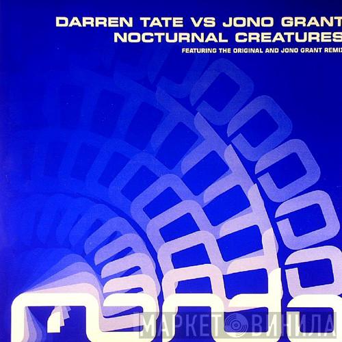 Vs Darren Tate  Jono Grant  - Nocturnal Creatures