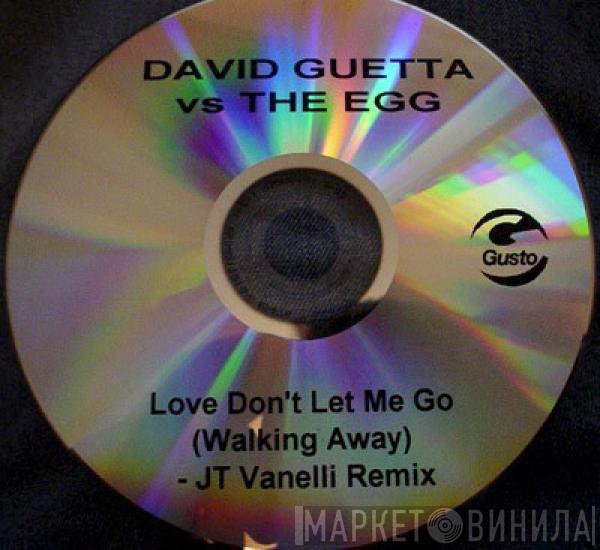 Vs David Guetta  The Egg  - Love Don't Let Me Go (Walking Away)