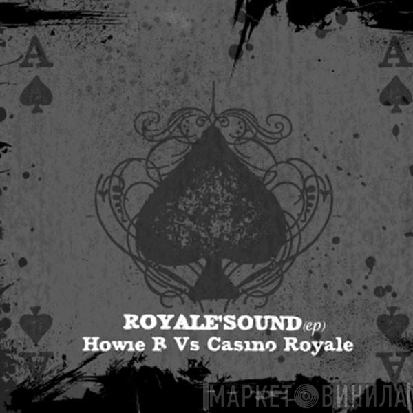 Vs Howie B.  Casino Royale   - Royale Sound EP