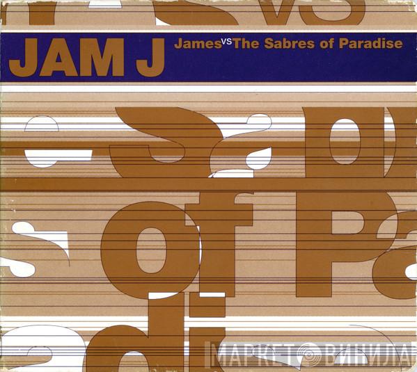 Vs James  The Sabres Of Paradise  - Jam J