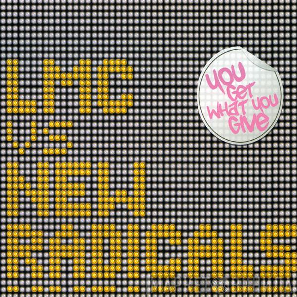 Vs LMC  New Radicals  - You Get What You Give