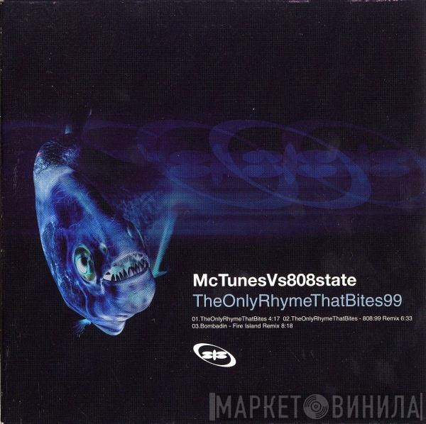Vs MC Tunes  808 State  - The Only Rhyme That Bites 99