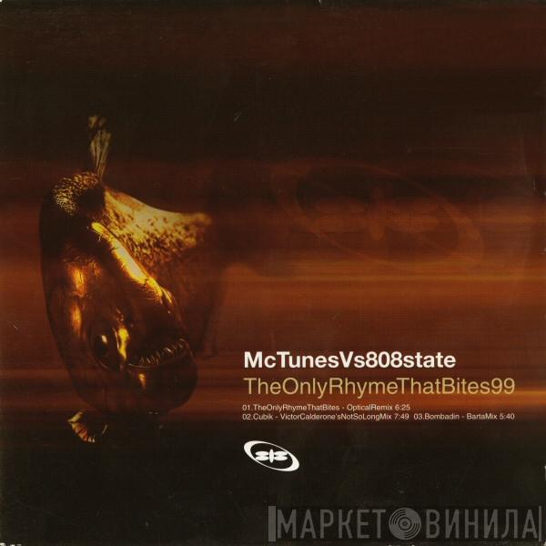 Vs MC Tunes  808 State  - The Only Rhyme That Bites 99