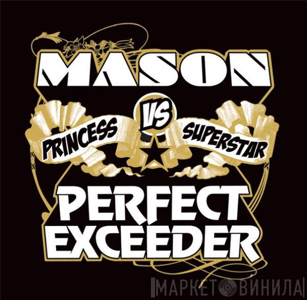 Vs Mason  Princess Superstar  - Perfect (Exceeder)