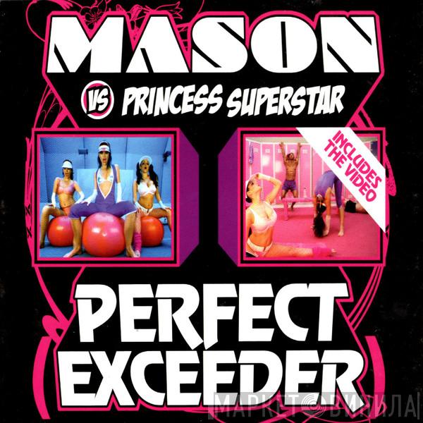 Vs Mason  Princess Superstar  - Perfect (Exceeder)