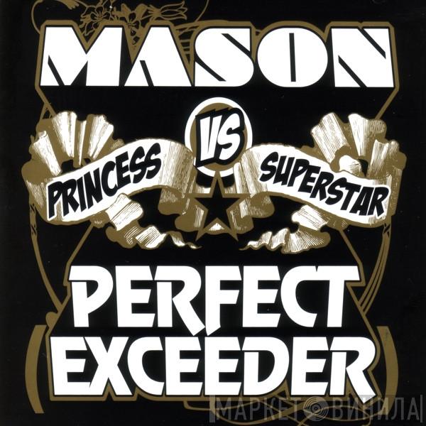 Vs Mason  Princess Superstar  - Perfect (Exceeder)