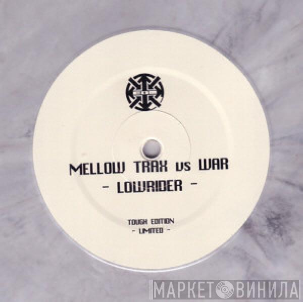 Vs Mellow Trax  War  - Lowrider (Tough Edition)