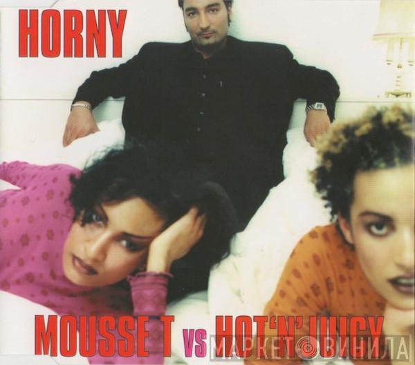 Vs Mousse T.  Hot 'N' Juicy  - Horny