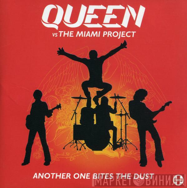 Vs Queen  The Miami Project  - Another One Bites The Dust