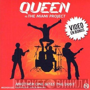 Vs Queen  The Miami Project  - Another One Bites The Dust
