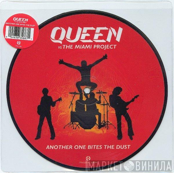 Vs Queen  The Miami Project  - Another One Bites The Dust