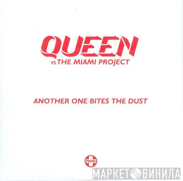 Vs Queen  The Miami Project  - Another One Bites The Dust