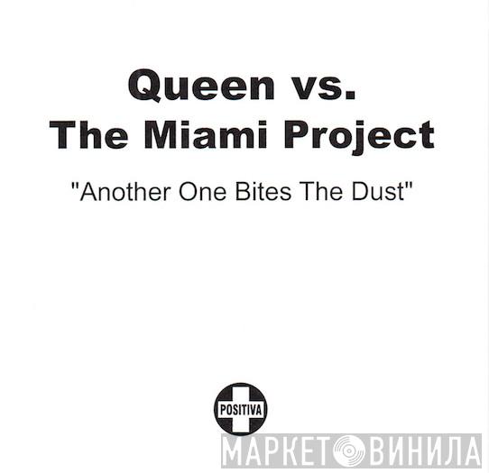 Vs Queen  The Miami Project  - Another One Bites The Dust