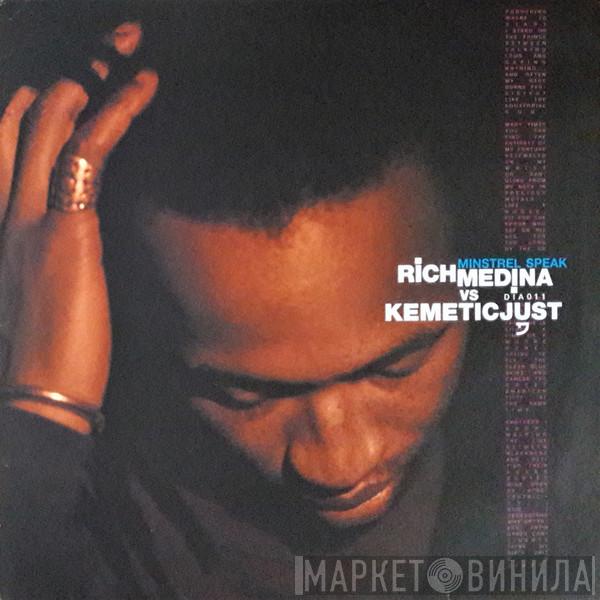 Vs Rich Medina  Kemetic Just  - Minstrel Speak