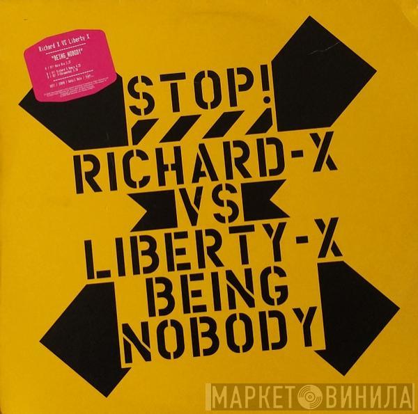 Vs Richard X  Liberty X  - Being_Nobody