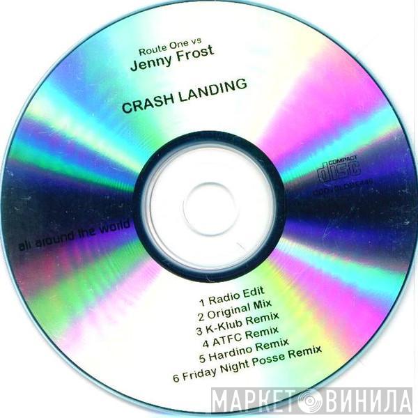 Vs Route-1  Jenny Frost  - Crash Landing