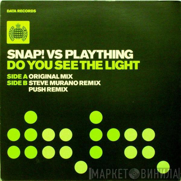Vs Snap!  Plaything  - Do You See The Light