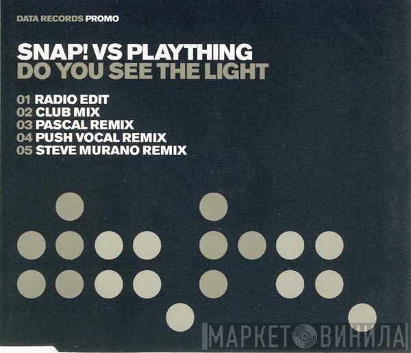 Vs Snap!  Plaything  - Do You See The Light