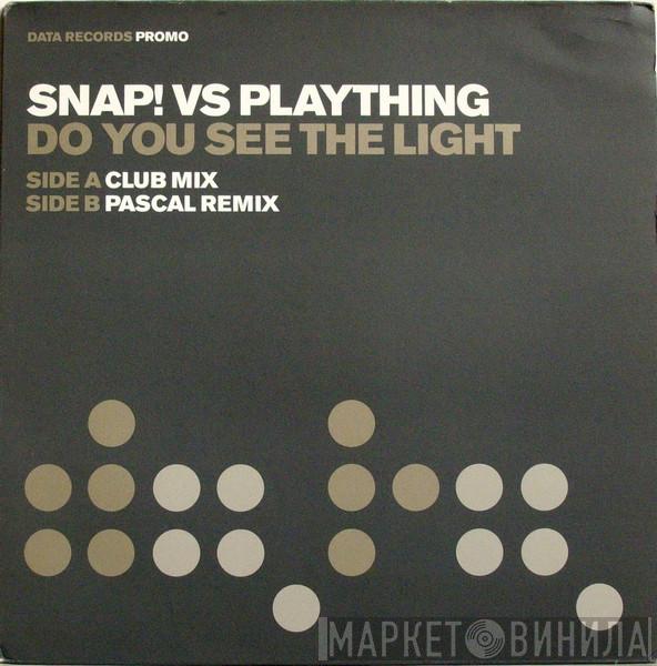 Vs Snap!  Plaything  - Do You See The Light