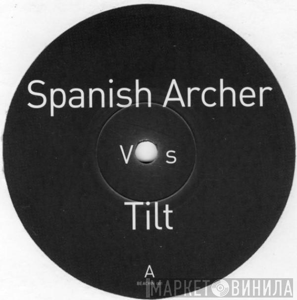 Vs Spanish Archer  Tilt  - Beautiful Inside