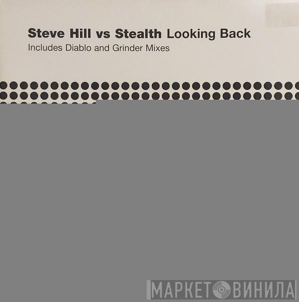 Vs Steve Hill  Stealth   - Looking Back