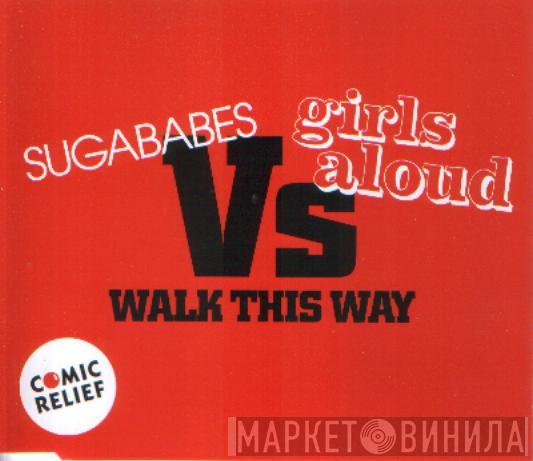 Vs Sugababes  Girls Aloud  - Walk This Way
