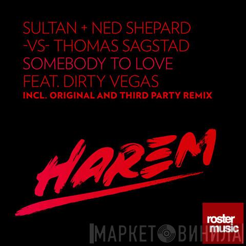 -Vs- Sultan & Ned Shepard Feat. Thomas Sagstad  Dirty Vegas  - Somebody To Love