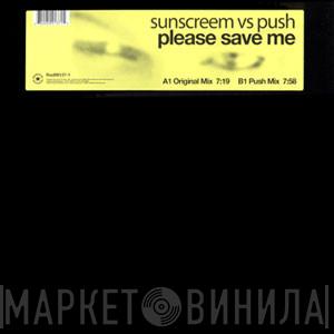 Vs Sunscreem  Push  - Please Save Me