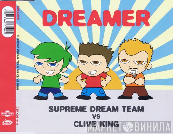 Vs Supreme Dream Team  Clive King  - Dreamer