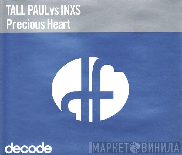 Vs Tall Paul  INXS  - Precious Heart